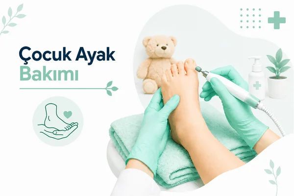 Çocuk Ayak Bakımı bakım görseli