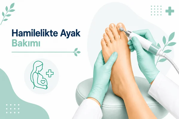Hamilelikte Ayak Bakımı bakım görseli