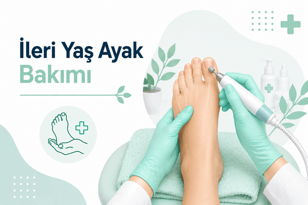 İleri Yaş Ayak Bakımı Hizmeti - İleri Yaş Ayak Bakımı ile ayak sağlığınızı koruyun. Doğru bakım, uzman desteği v